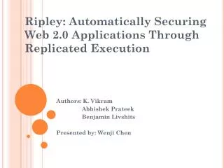 Ripley: Automatically Securing Web 2.0 Applications Through Replicated Execution