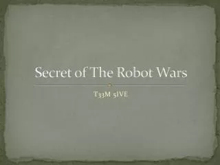 Secret of The Robot Wars