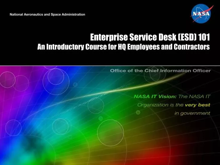 enterprise service desk esd 101 an introductory course for hq employees and contractors