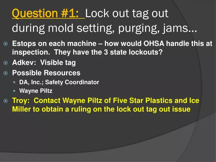 question 1 lock out tag out during mold setting purging jams