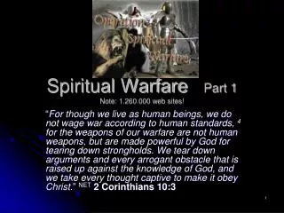 Spiritual Warfare Part 1 Note: 1.260.000 web sites!