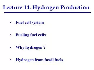 Lecture 14. Hydrogen Production