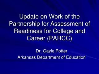 Update on Work of the Partnership for Assessment of Readiness for College and Career (PARCC)