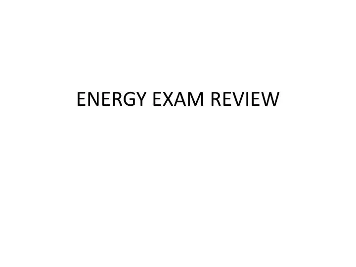 energy exam review