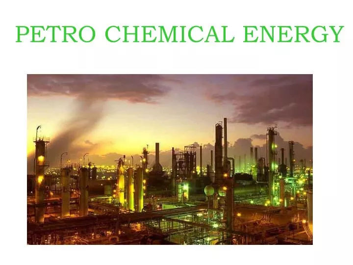 petro chemical energy