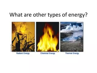 What are other types of energy ?