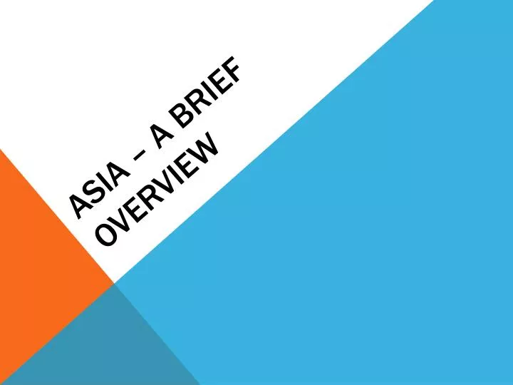 asia a brief overview