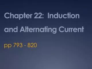 chapter 22 induction and alternating current