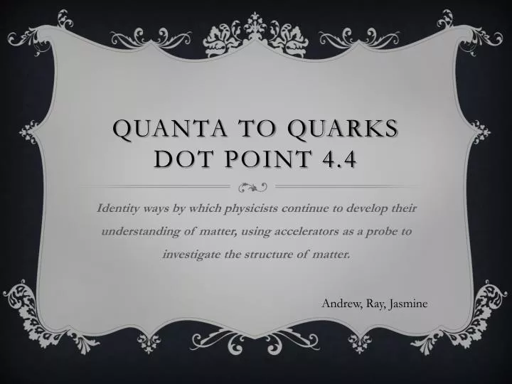 quanta to quarks dot point 4 4