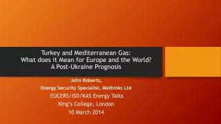 Turkey and Mediterranean Gas: What does it M ean for Europe and the World? A P ost-Ukraine Prognosis