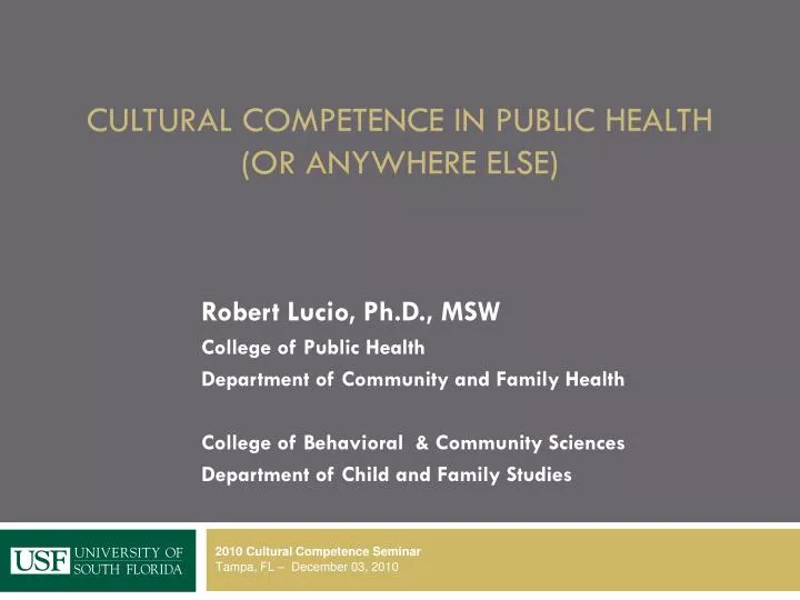 cultural competence in public health or anywhere else