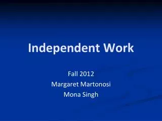 Independent Work