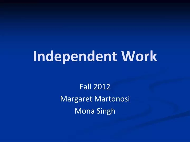 independent work