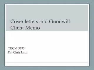 Cover letters and Goodwill Client Memo