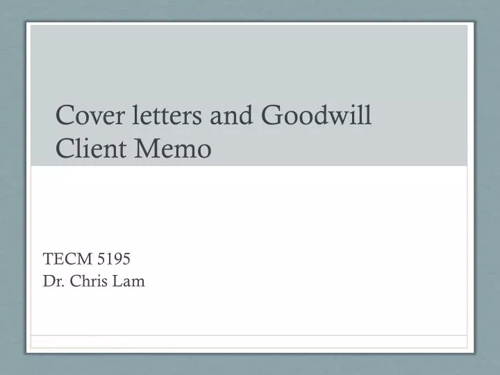 cover letters and goodwill client memo
