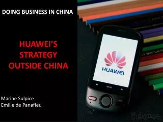 Huawei’s strategy outside China
