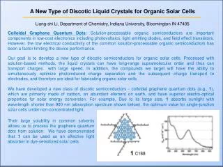 A New Type of Discotic Liquid Crystals for Organic Solar Cells Liang-shi Li, Department of Chemistry, Indiana Universit