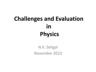 Challenges and Evaluation in Physics
