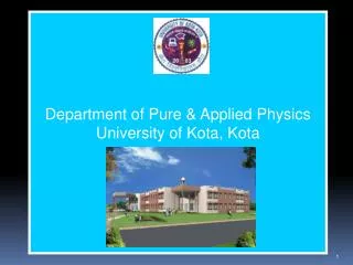 Department of Pure &amp; Applied Physics University of Kota, Kota