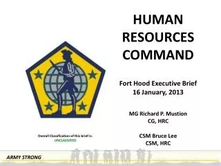 MG Richard P. Mustion CG, HRC CSM Bruce Lee CSM, HRC