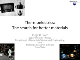 Thermoelectrics : The search for better materials