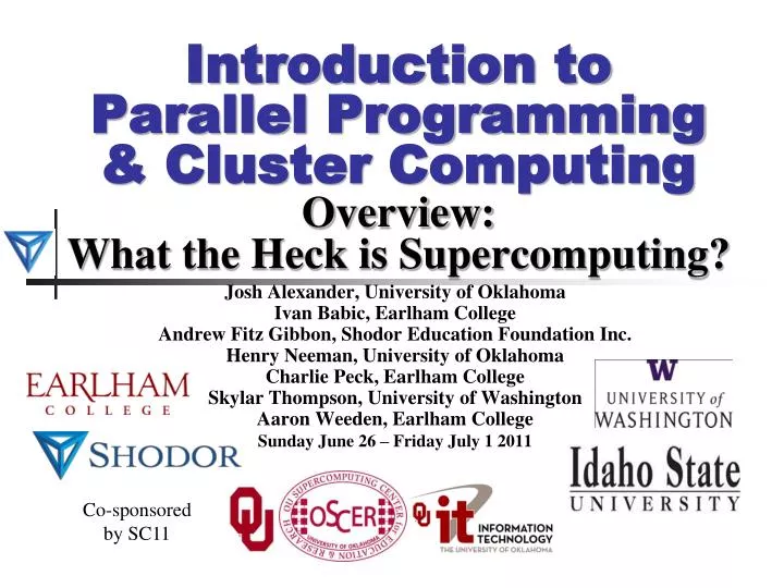 introduction to parallel programming cluster computing overview what the heck is supercomputing