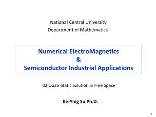 Numerical ElectroMagnetics &amp; Semiconductor Industrial Applications