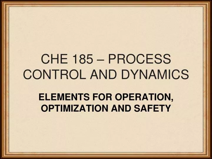 che 185 process control and dynamics