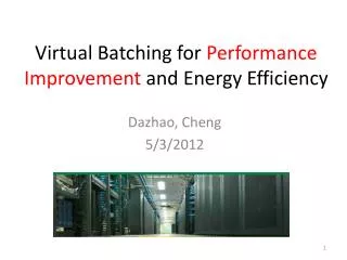 Virtual Batching for Performance Improvement and Energy Efficiency