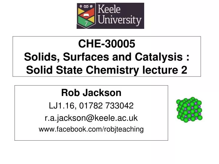 che 30005 solids surfaces and catalysis solid state chemistry lecture 2