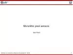 Monolithic pixel sensors - slide 1