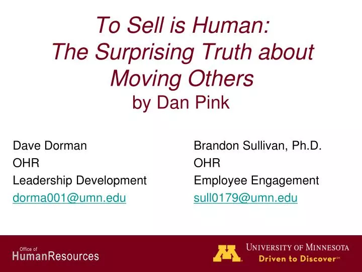 to sell is human the surprising truth about moving others by dan pink