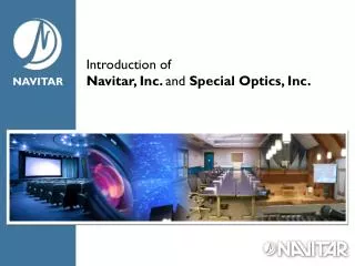 Introduction of Navitar, Inc. and Special Optics, Inc.
