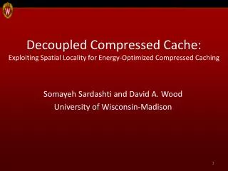 Decoupled Compressed Cache: Exploiting Spatial Locality for Energy-Optimized Compressed Caching