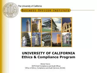 UNIVERSITY OF CALIFORNIA Ethics &amp; Compliance Program