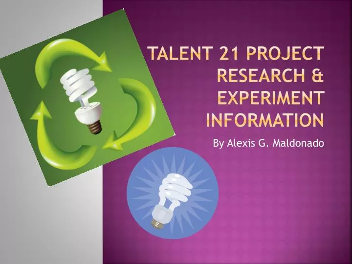 talent 21 project research experiment information