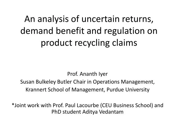 an analysis of uncertain returns demand benefit and regulation on product recycling claims