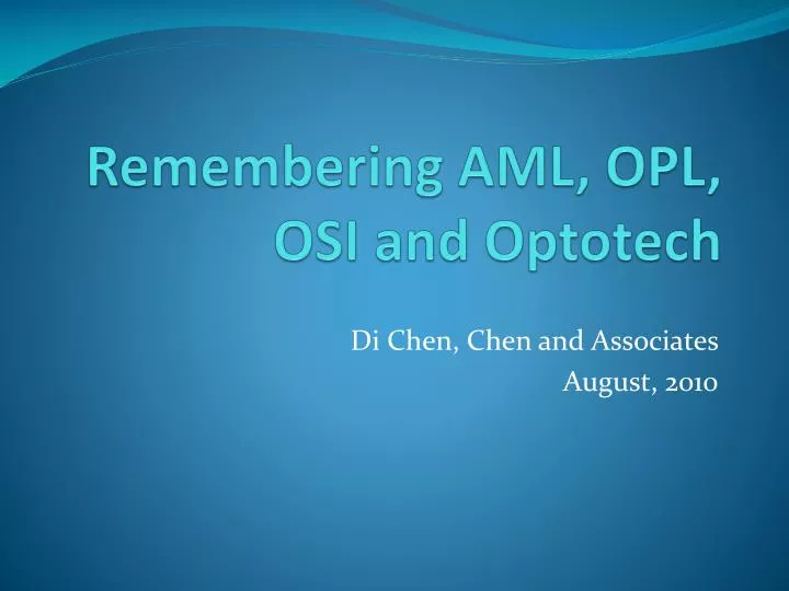 remembering aml opl osi and optotech