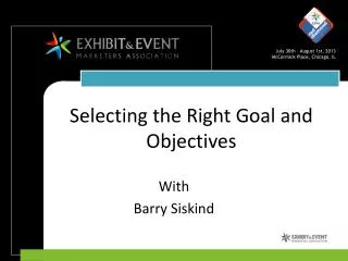 Selecting the Right Goal and Objectives