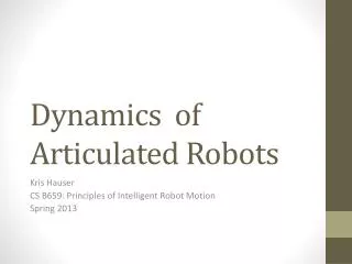Dynamics of Articulated Robots