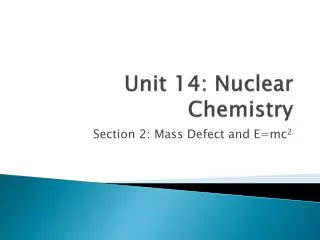 Unit 14: Nuclear Chemistry