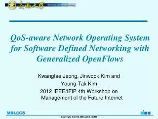 QoS -aware Network Operating System for Software Defined Networking with Generalized OpenFlows
