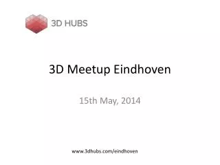 3D Meetup Eindhoven