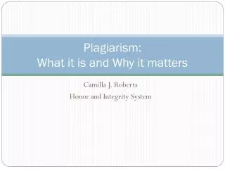 Plagiarism: What it is and Why it matters