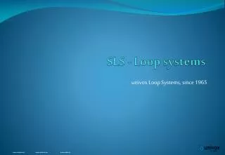 SLS - Loop systems
