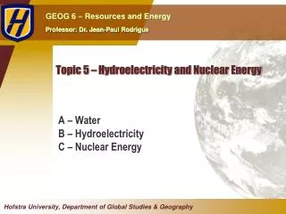 Topic 5 – Hydroelectricity and Nuclear Energy