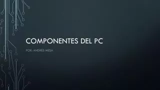 Componentes del pc