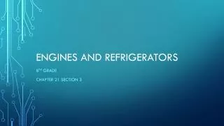 Engines and refrigerators