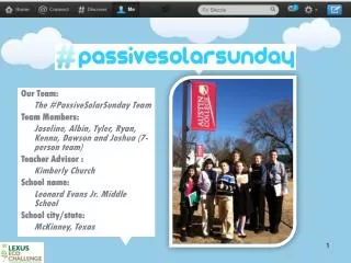 Our Team: The #PassiveSolarSunday Team Team Members: Joseline, Albin, Tyler, Ryan, Kenna, Dawson and Joshua (7-perso