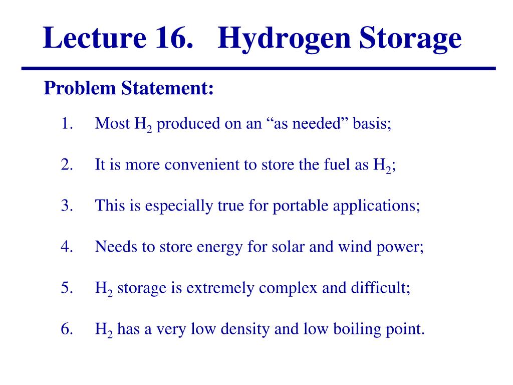 Hydrogen Storage Problem PPT - Lecture 16. Hydrogen Storage PowerPoint Presentation, free ...